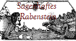 Sagenhaftes 





























































































Rabenstein